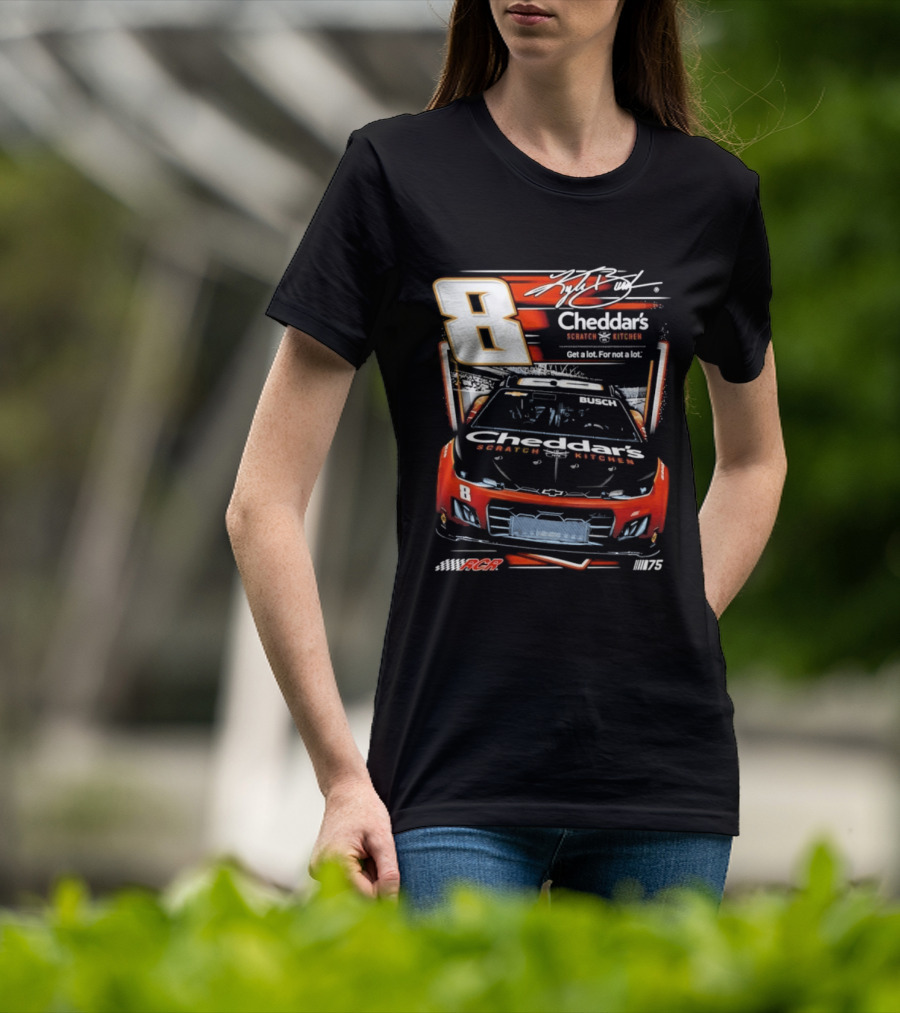 Kyle Busch 8 Cheddar's Scratch Kitchen NASCAR Get A Lot For Not A Lot RCR 75 T-Shirt