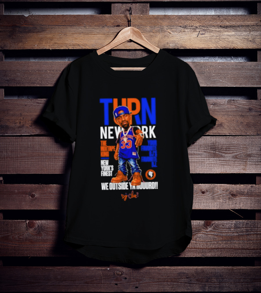 Turn New York Dj Clue Mixtape King New York Knicks Finest Outside The Madison Trakformers T-Shirt
