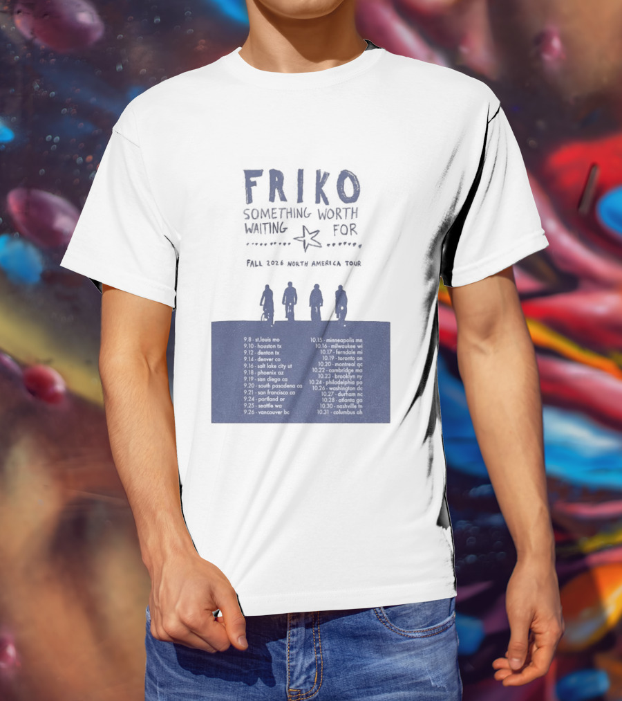 Friko Something Worth Waiting For 2026 North America Tour Dates And Cities T-Shirt