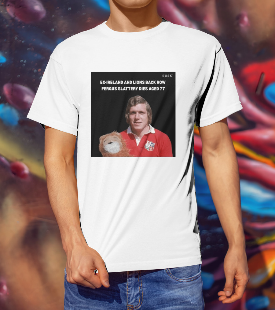 Ex Ireland And Lions Back Row Fergus Slattery Dies Aged 77 Ruck T-Shirt