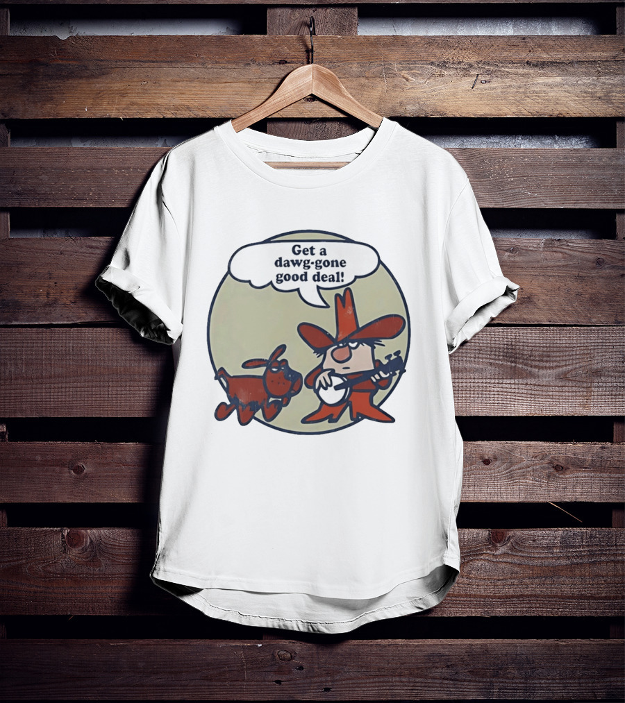 Get A Dawg Gone Good Deal Cartoon Dog And Banjo Cowboy T-Shirt
