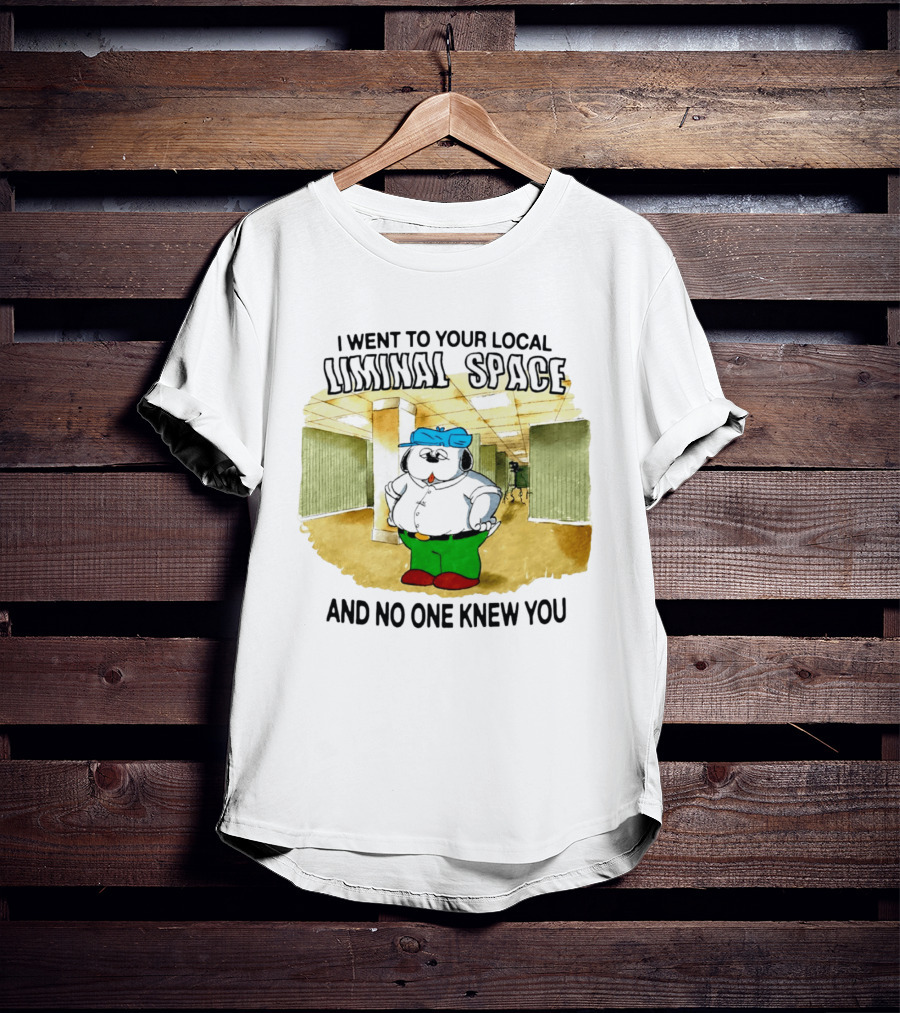 I Went To Your Local Liminal Space And No One Knew You Cartoon Dog T-Shirt