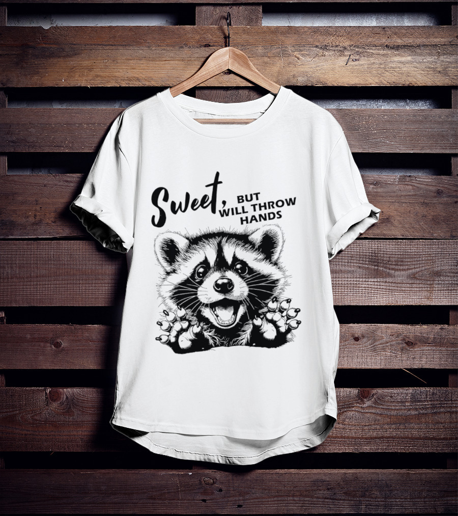 Sweet But Will Throw Hands Cartoon Raccoon T-Shirt