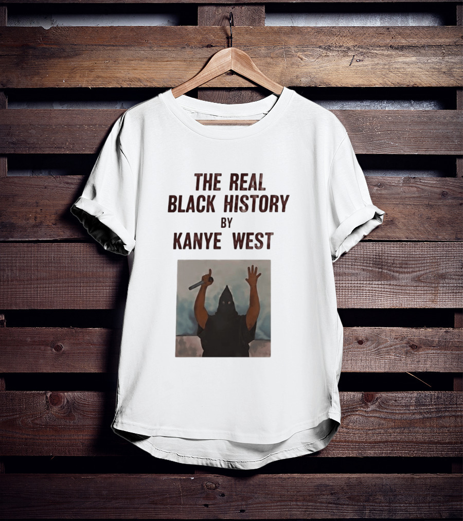 The Real Black History By Kanye West Mic Hands Up T-Shirt