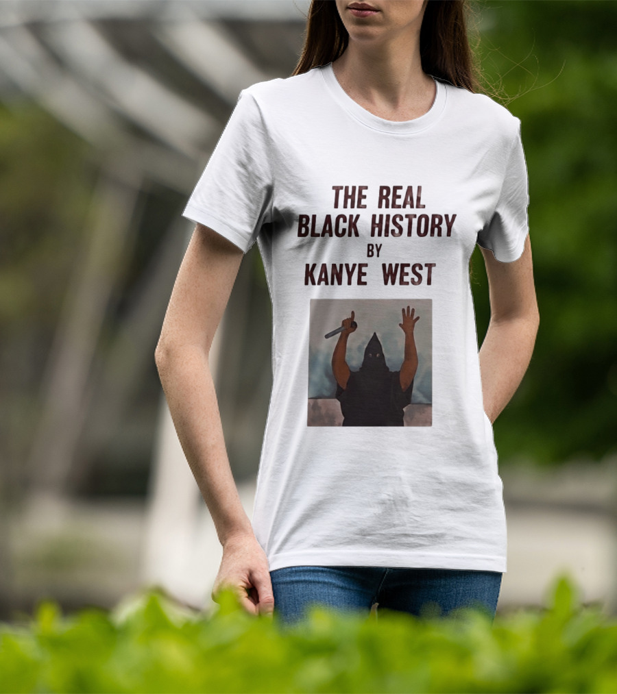 The Real Black History By Kanye West Mic Hands Up T-Shirt