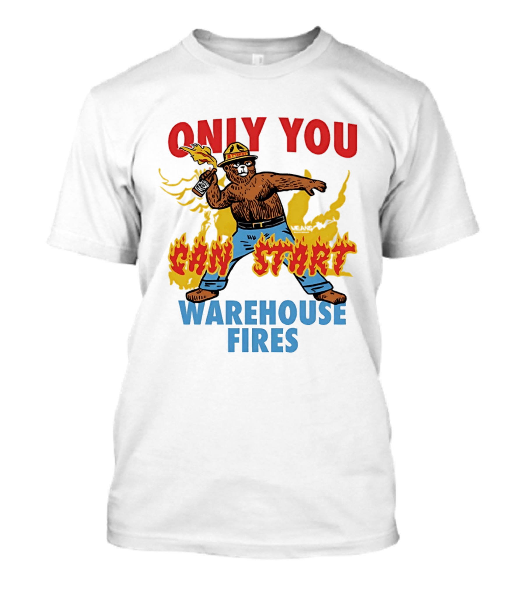Smokey Bear Only You Can Start Warehouse Fires T-Shirt