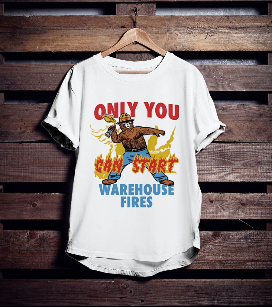 Smokey Bear Only You Can Start Warehouse Fires T-Shirt