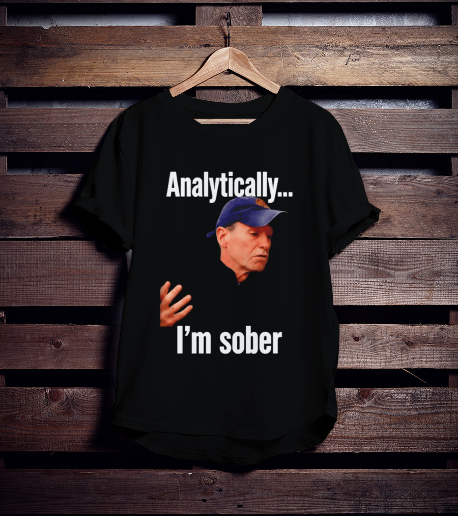 Kenny Atkinson Cleveland Cavaliers Basketball Analytically I'm Sober T-Shirt