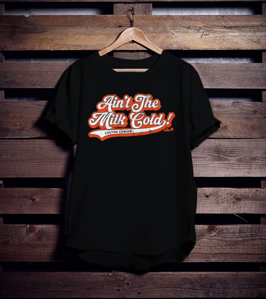 Colton Cowser Ain't The Milk Cold Vintage Lettering T-Shirt