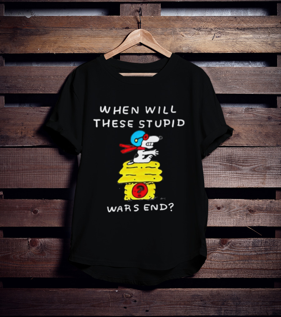 Snoopy When Will These Stupid Wars End Peanuts Woodstock Flying Ace T-Shirt