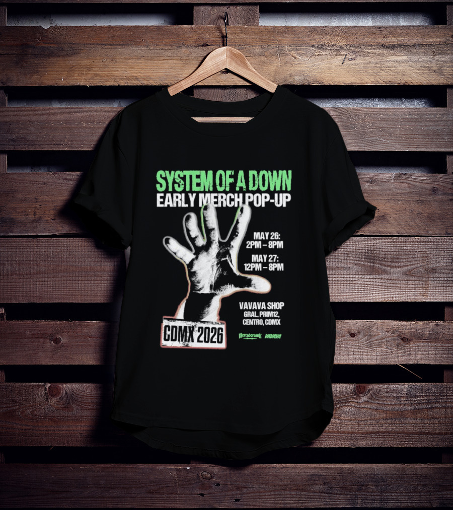 System Of A Down Early Merch Pop Up CDMX 2026 May 26 27 VIVA MX Shop T-Shirt