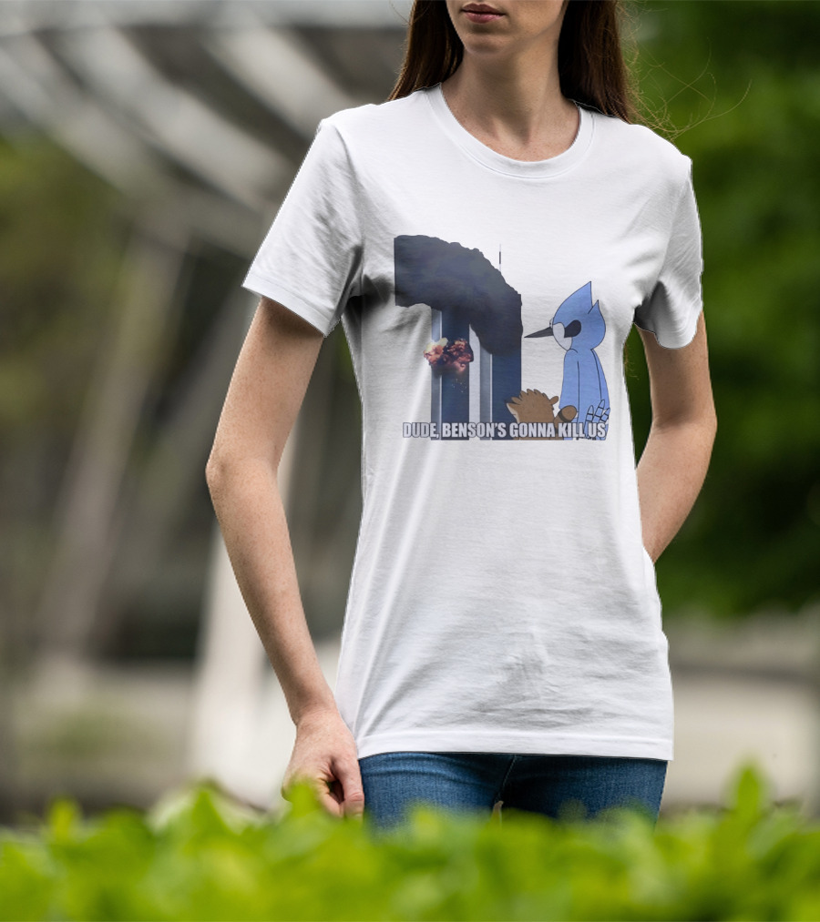 Mordecai And Rigby Regular Show Dude Bensons Gonna Kill Us 911 Twin Towers T-Shirt