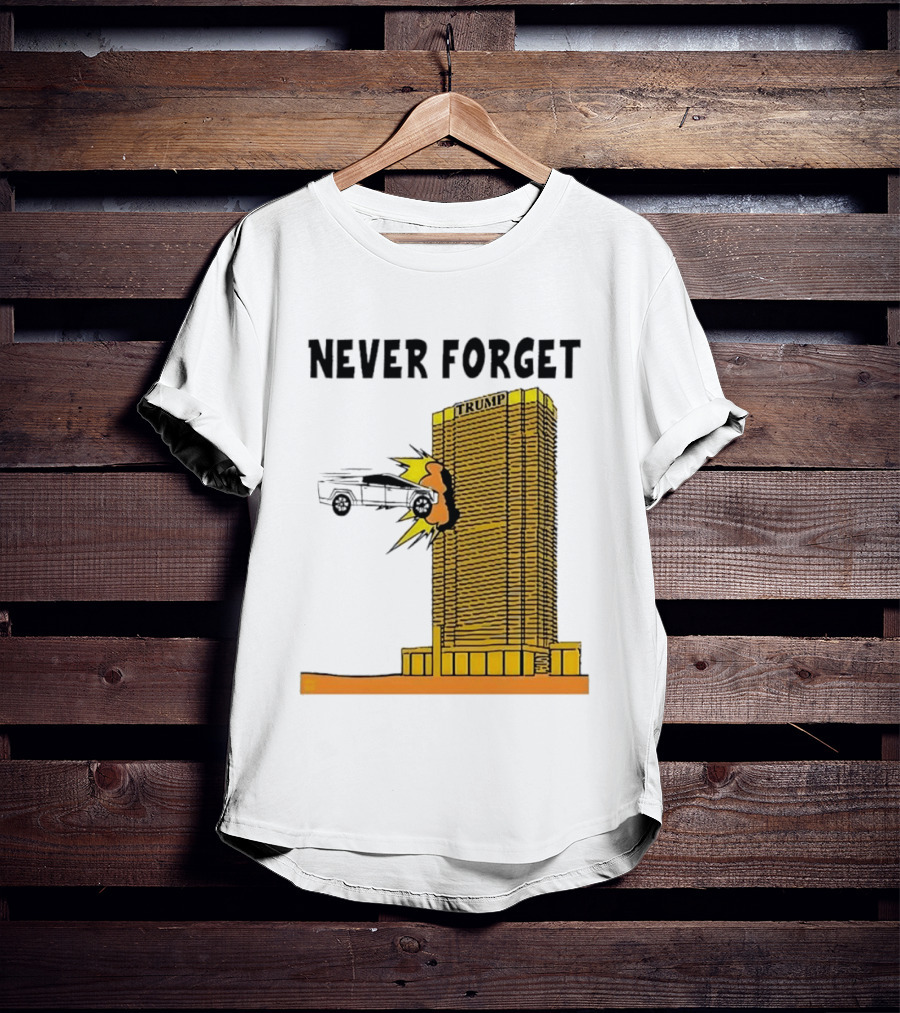 Never Forget Trump Tower Tesla Crash T-Shirt