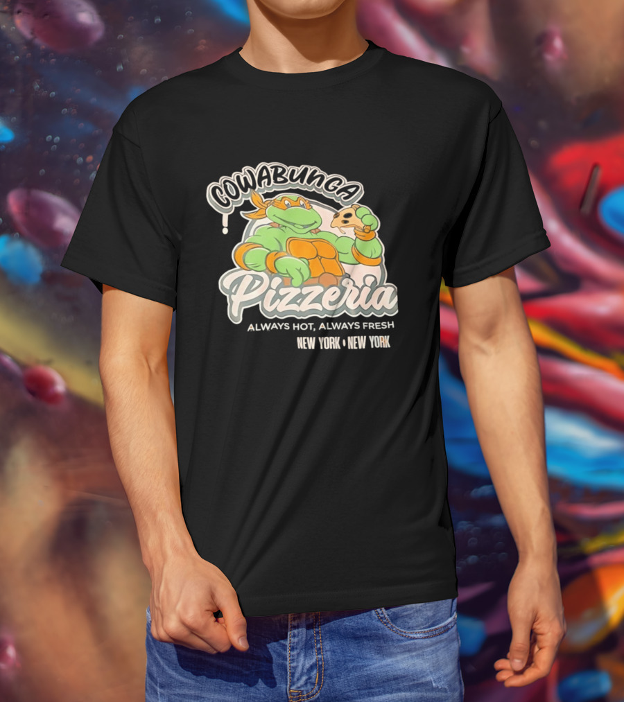 Cowabunga Pizzeria Always Hot Always Fresh New York Pizza Lover Turtle T-Shirt