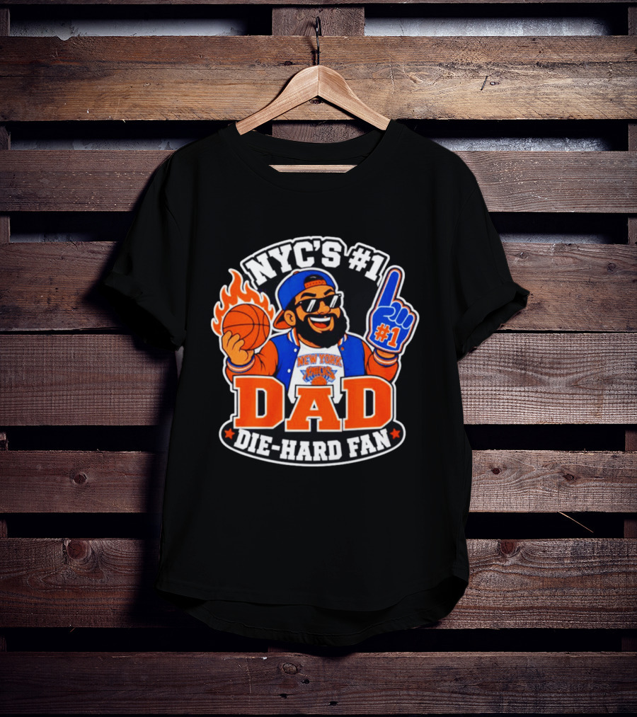 NYC's #1 Dad Die Hard Fan New York Knicks #1 T-Shirt