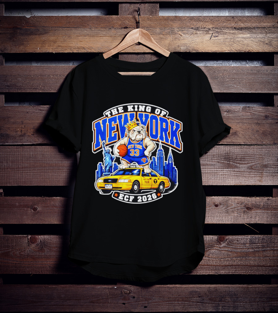 New York Knicks The King Of New York ECF 2026 Bulldog Statue Of Liberty Skyline Taxi T-Shirt