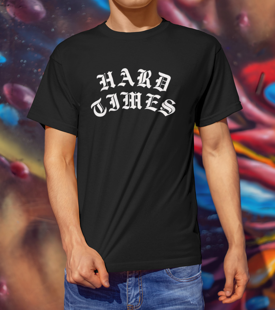 Hard Times Gothic Script Lettering T-Shirt