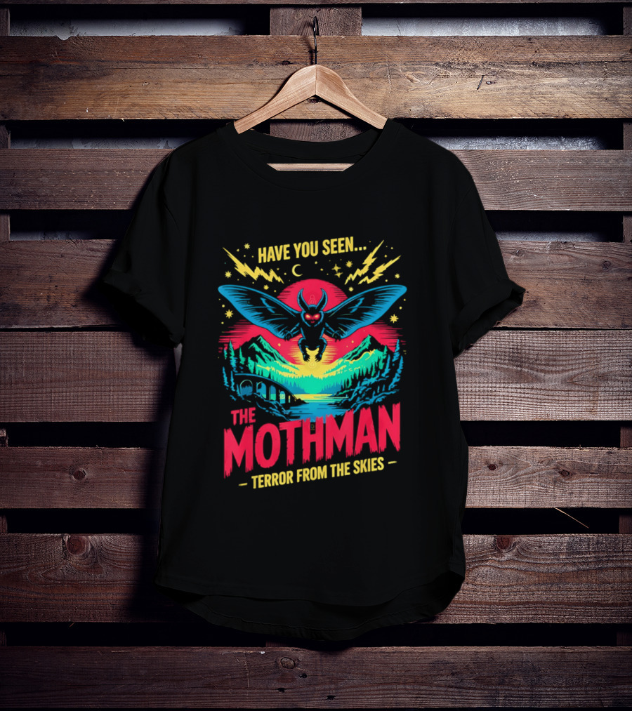 Have You Seen The Mothman Terror From The Skies Neon Cryptid T-Shirt