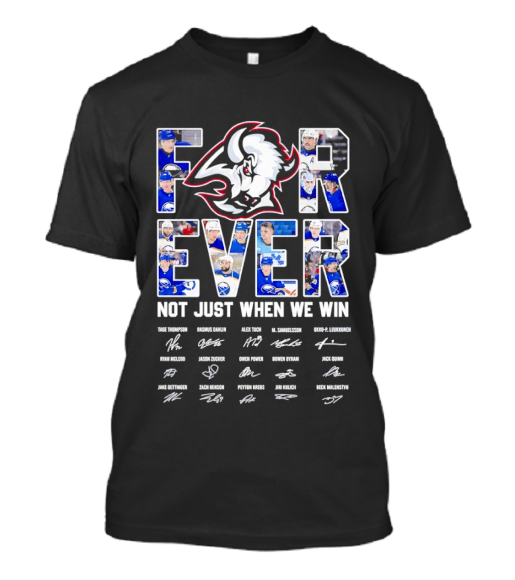 Buffalo Sabres Forever Not Just When We Win Official Team Signatures T-Shirt