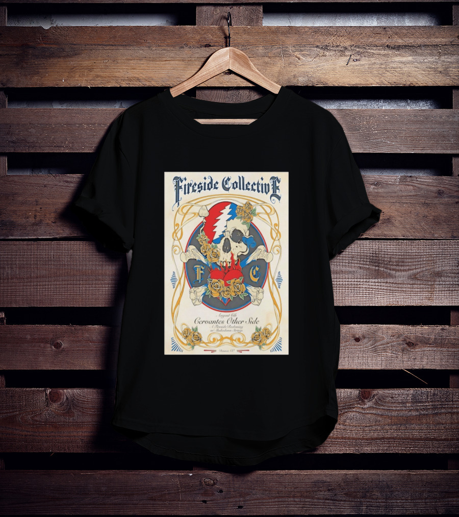 Fireside Collective Cervantes Other Side August 6th A Fireside Reckoning W Shakedown Strings Skull Roses T-Shirt