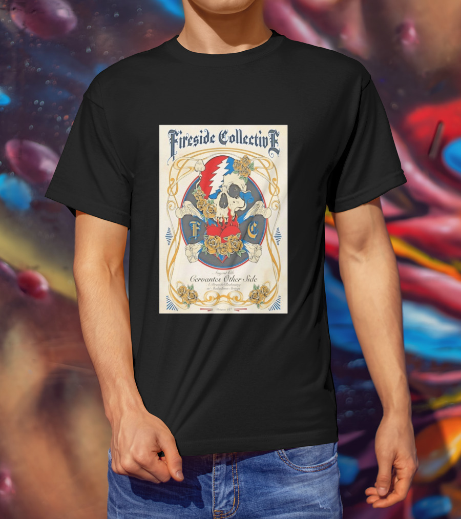 Fireside Collective Cervantes Other Side August 6th A Fireside Reckoning W Shakedown Strings Skull Roses T-Shirt