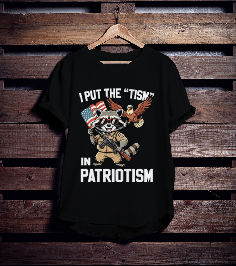 I Put The Tism In Patriotism Raccoon Bald Eagle American Flag Sunglasses T-Shirt