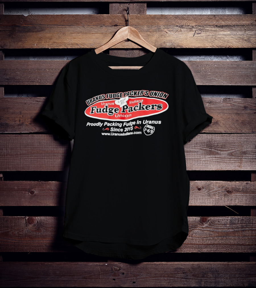 Uranus Indiana Fudge Packers Union Chef Hat Proudly Packing Since 2015 T-Shirt