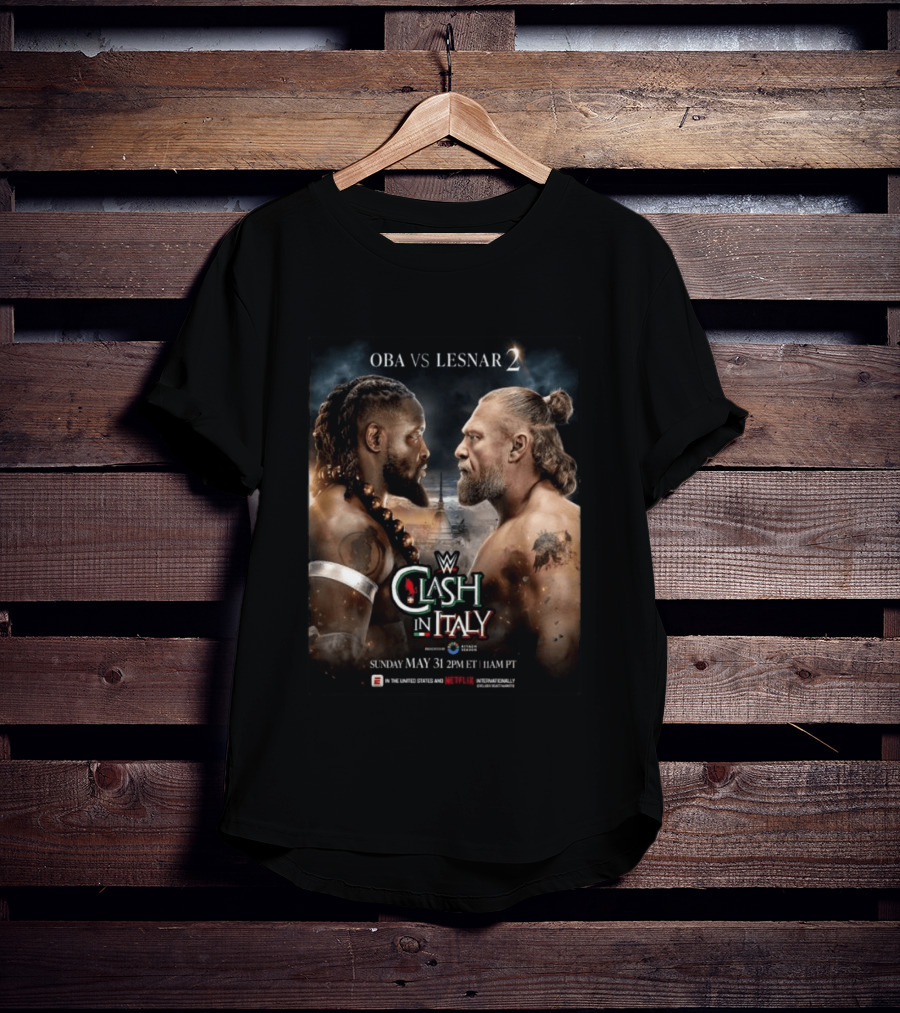 WWE Clash In Italy 2026 OBA Vs Lesnar 2 Sunday May 31 2PM ET 11AM PT T-Shirt