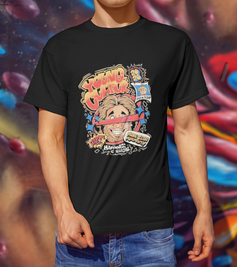 Young Cultur Happiness Is Illegal More Funky Now T-Shirt
