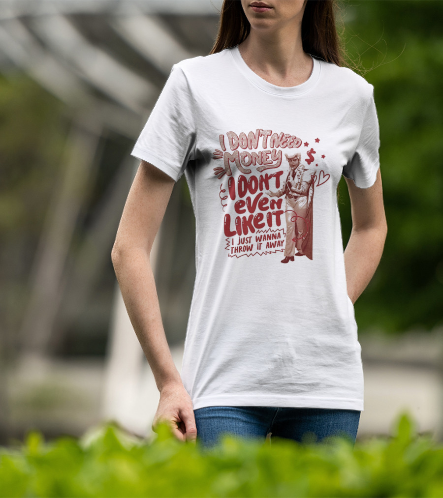 I Don't Need Money I Don't Even Like It Funny Clown T-Shirt