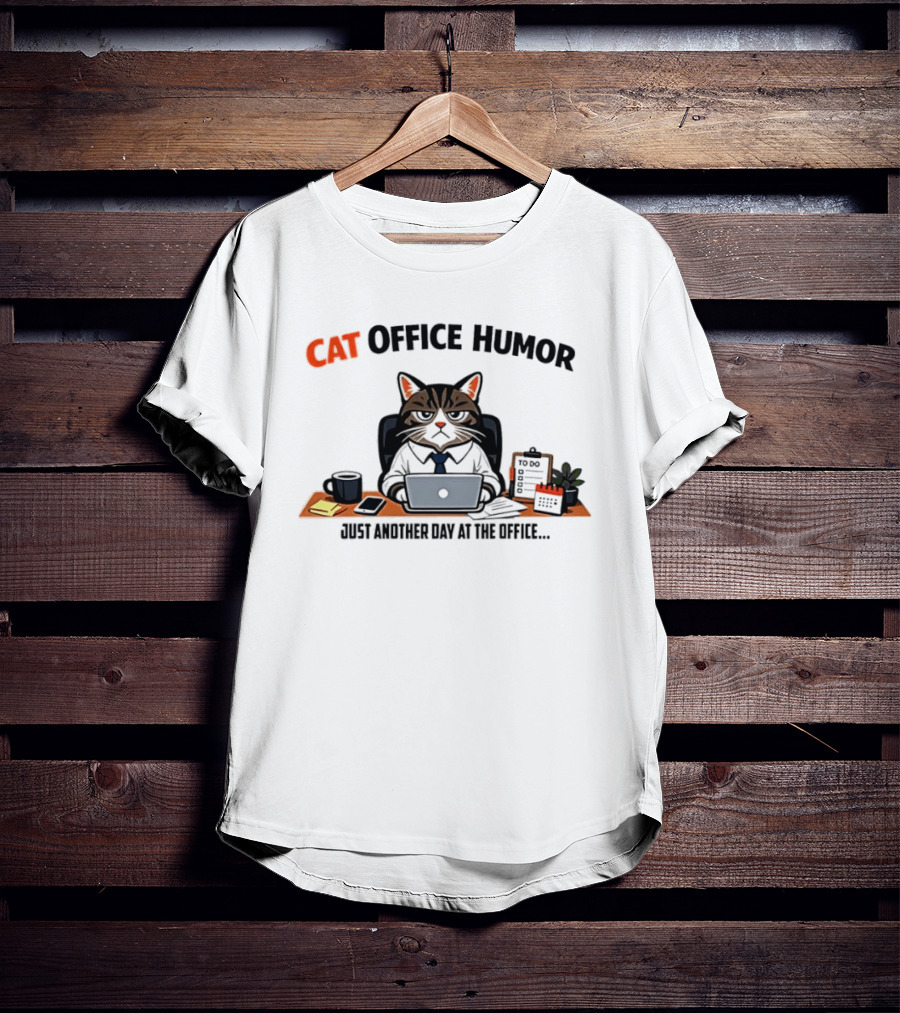 Cat Office Humor Just Another Day At The Office Laptop Desk To Do List T-Shirt