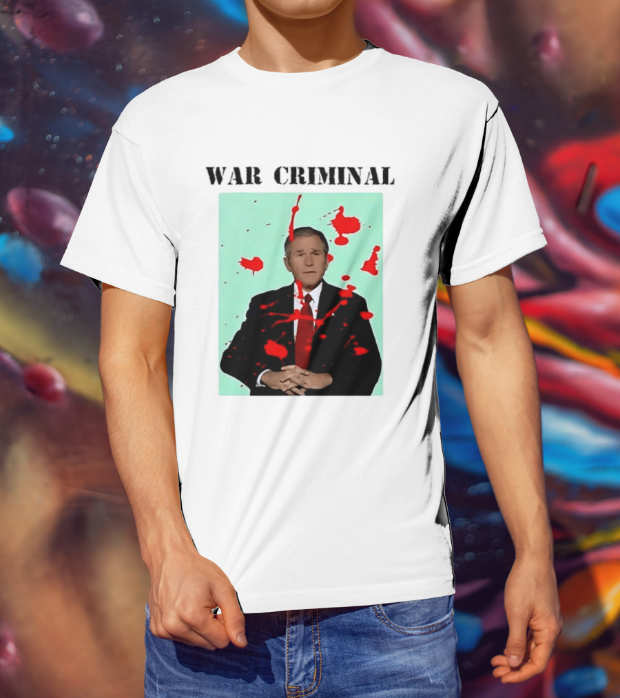 George W. Bush War Criminal Red Paint Splatter Image T-Shirt
