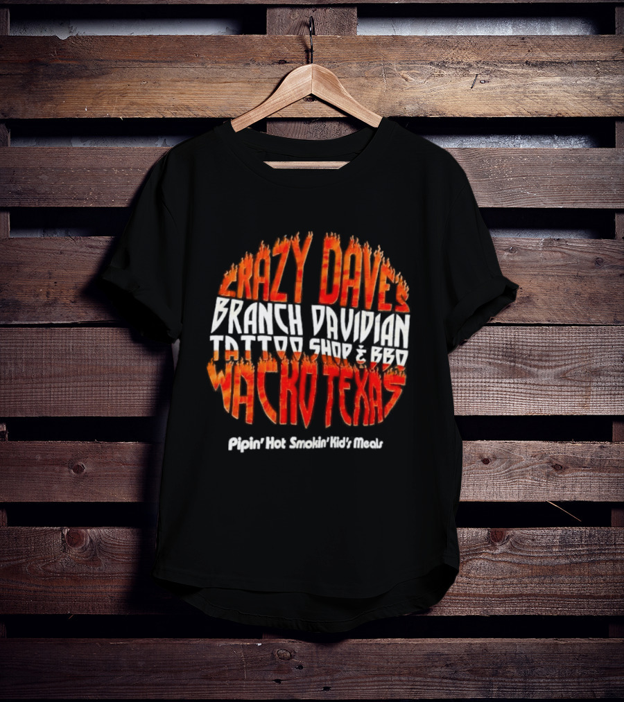Crazy Dave's Branch Davidian Tattoo Shop & BBQ Waco Texaspoplar Bluff Missouri Earthquake T-Shirt