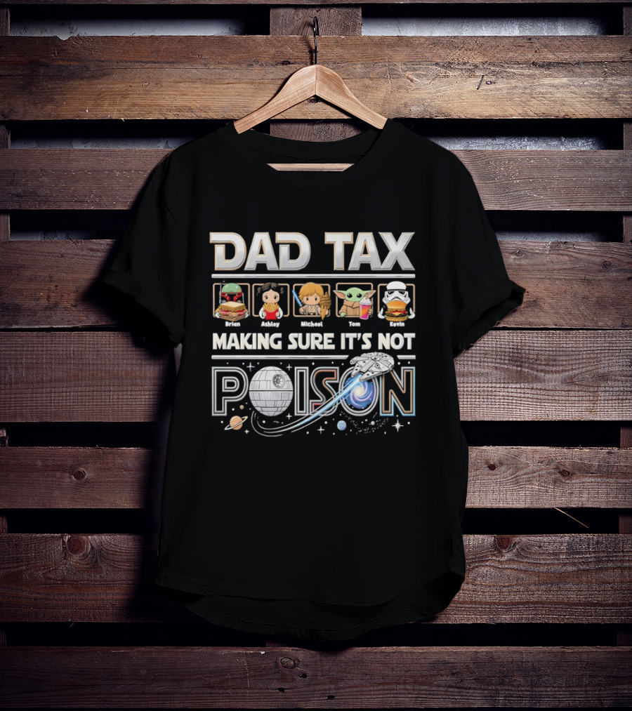 Dad Tax Star Wars Death Star Making Sure It's Not Poison Burger Mandalorian Baby Yoda T-Shirt