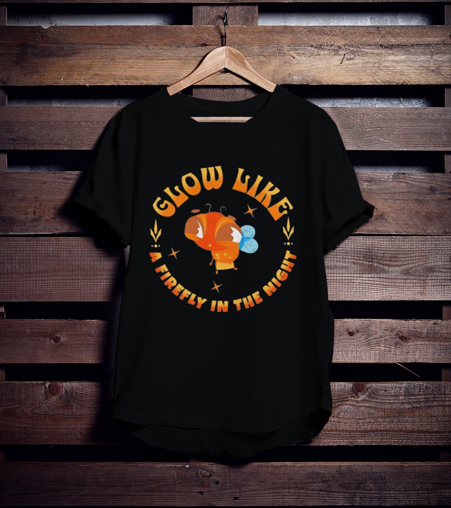 Glow Like A Firefly In The Night Insect T-Shirt