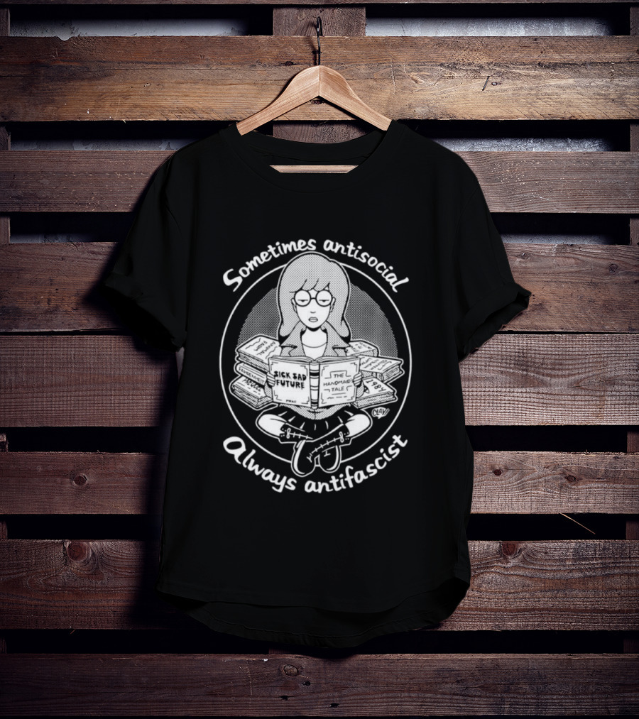 Sometimes Antisocial Always Antifascist Girl Reading Books T-Shirt