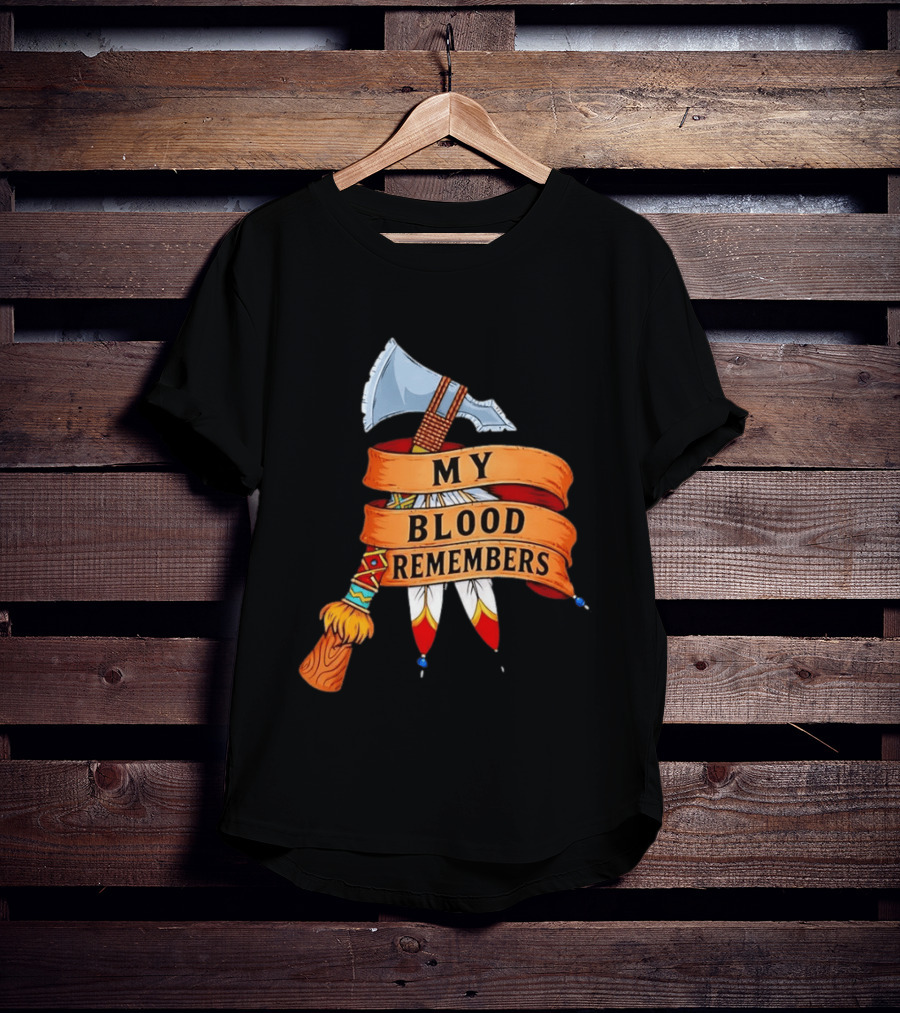 My Blood Remembers Axe And Feathers Rustic Heritage T-Shirt