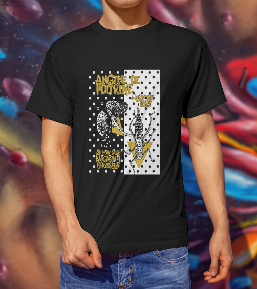 Angine De Poitrine Why The Eye 5 26 2026 Bruxelles Be T-Shirt