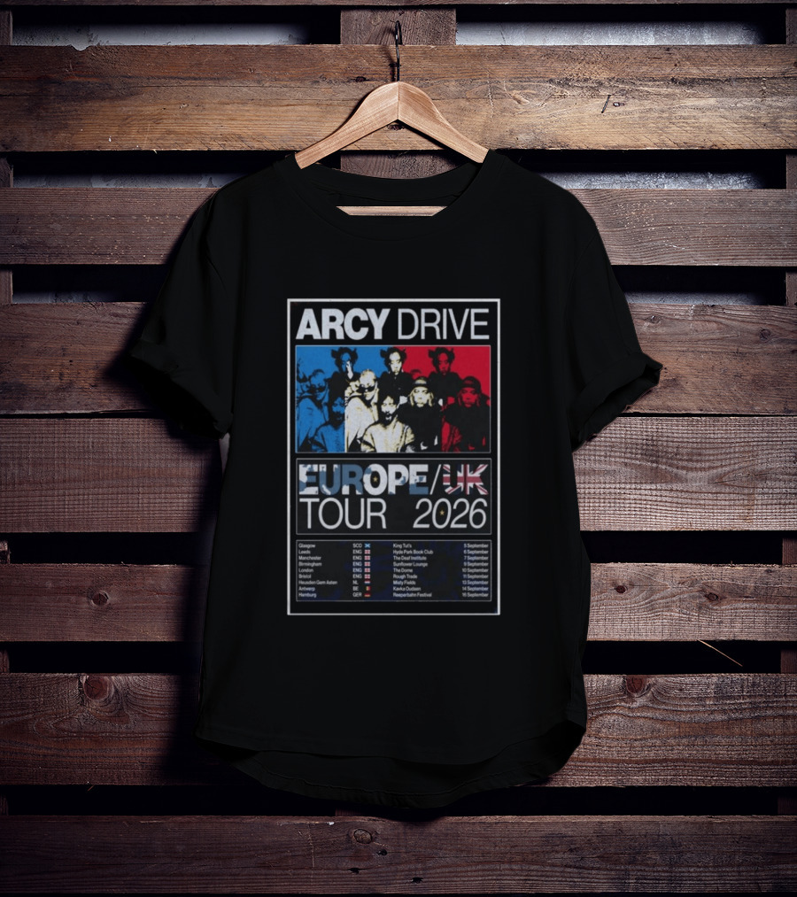Arcy Drive Europe UK Tour 2026 Glasgow Manchester London Hamburg Dates T-Shirt