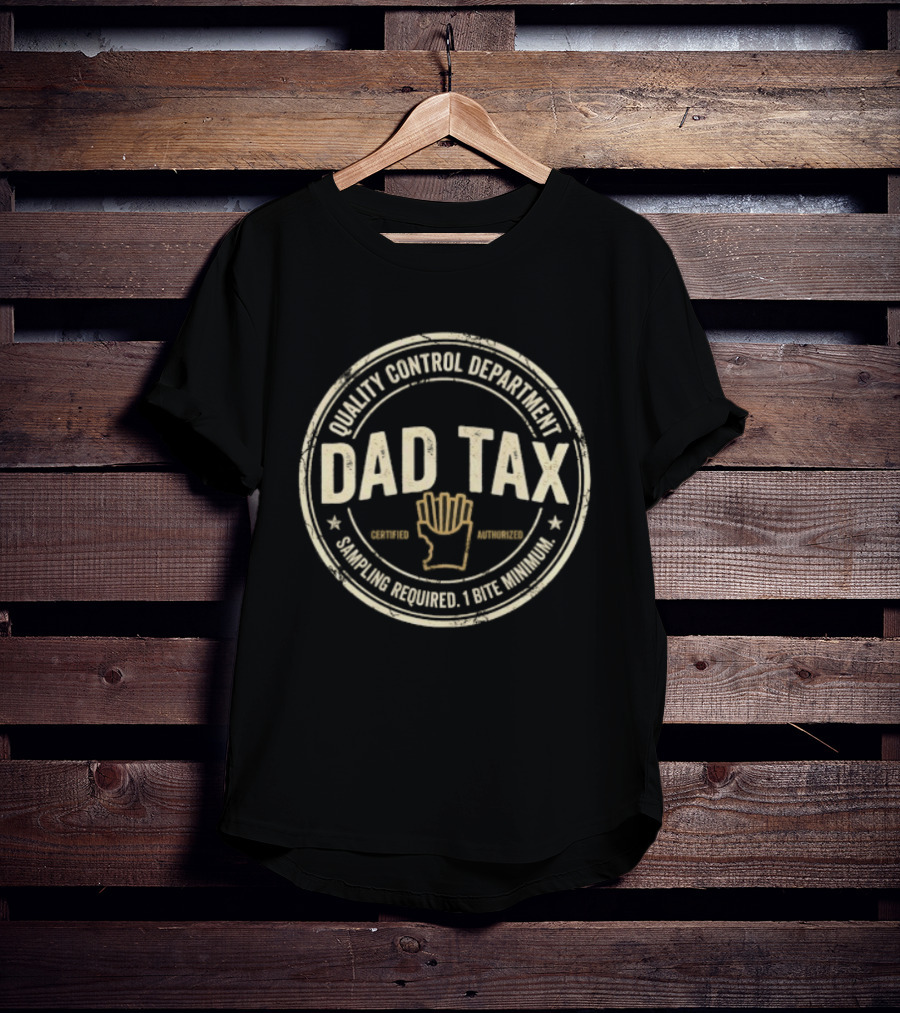 Dad Tax Quality Control Department Snack Inspector Father's Day T-Shirt