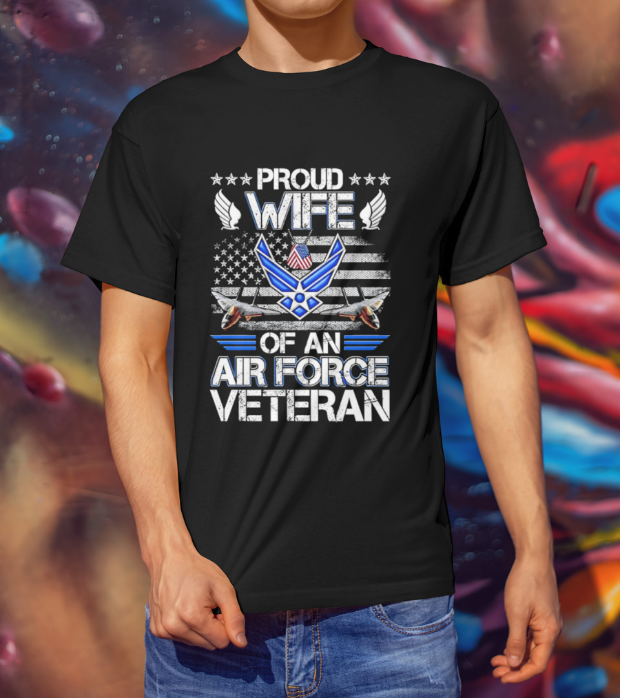 Proud Wife Air Force Veteran Flag USA Symbol Wings F 15 Jets T-Shirt