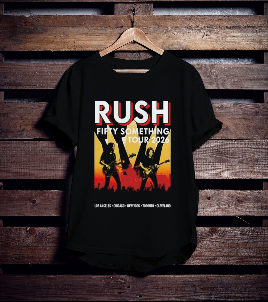 Rush Fifty Something Tour 2026 Los Angeles Chicago New York Toronto Cleveland T-Shirt