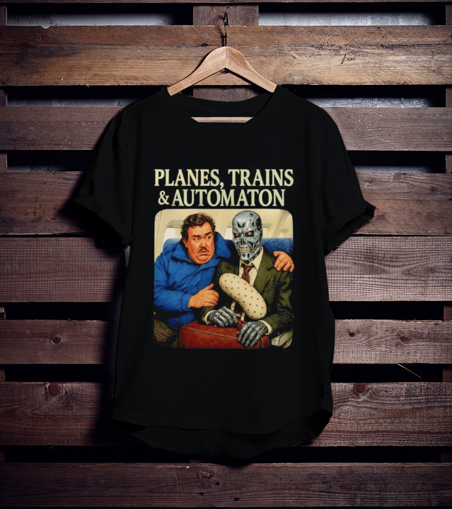 Planes Trains And Automaton John Candy With Cyborg Passenger T-Shirt