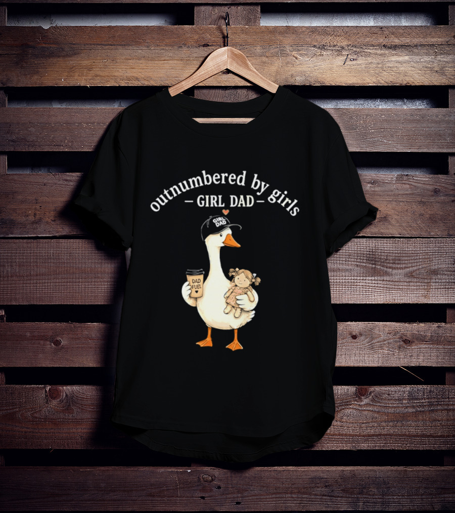 Outnumbered By Girls Girl Dad Goose With Coffee And Toy T-Shirt