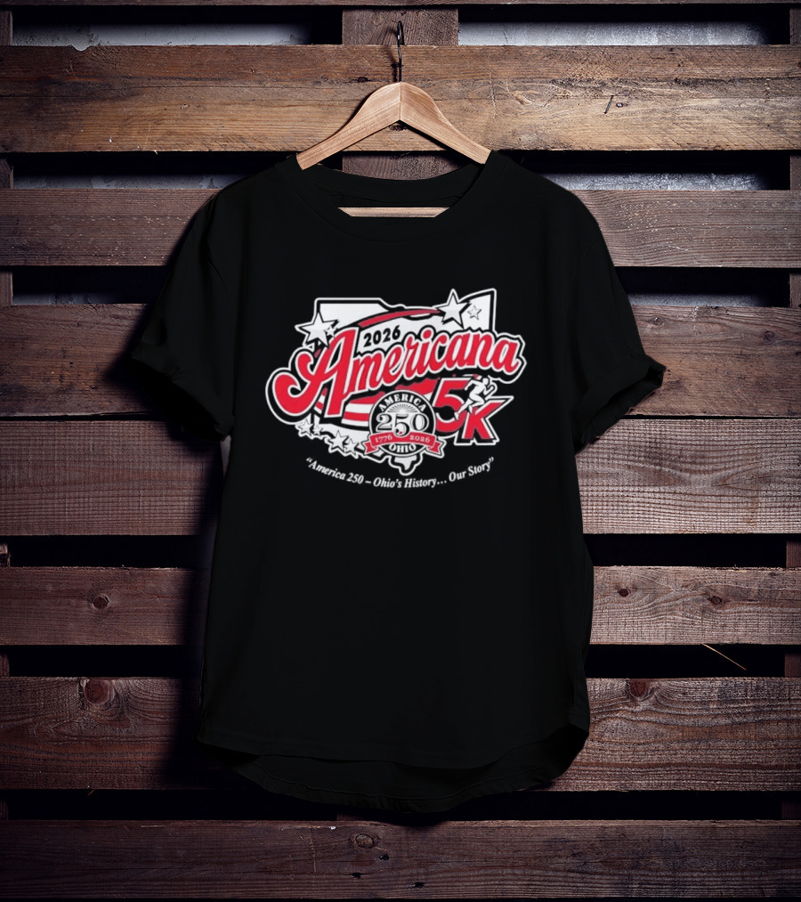Americana 5K 2026 Ohio's History Our Story 1776 2026 T-Shirt