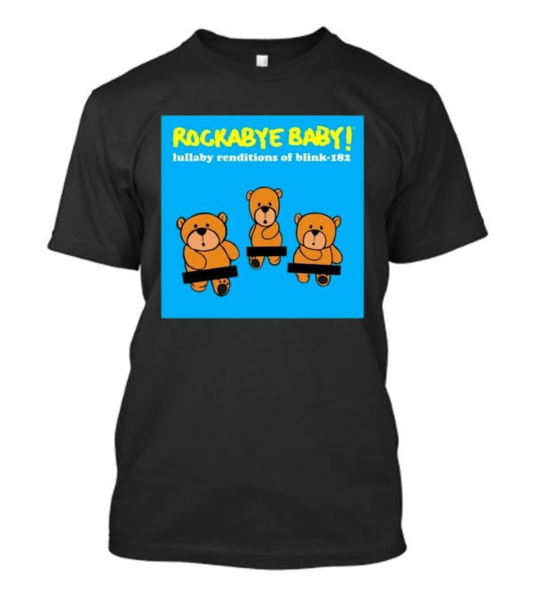 Rockabye Baby Lullaby Renditions Blink 182 Teddy Bears T-Shirt