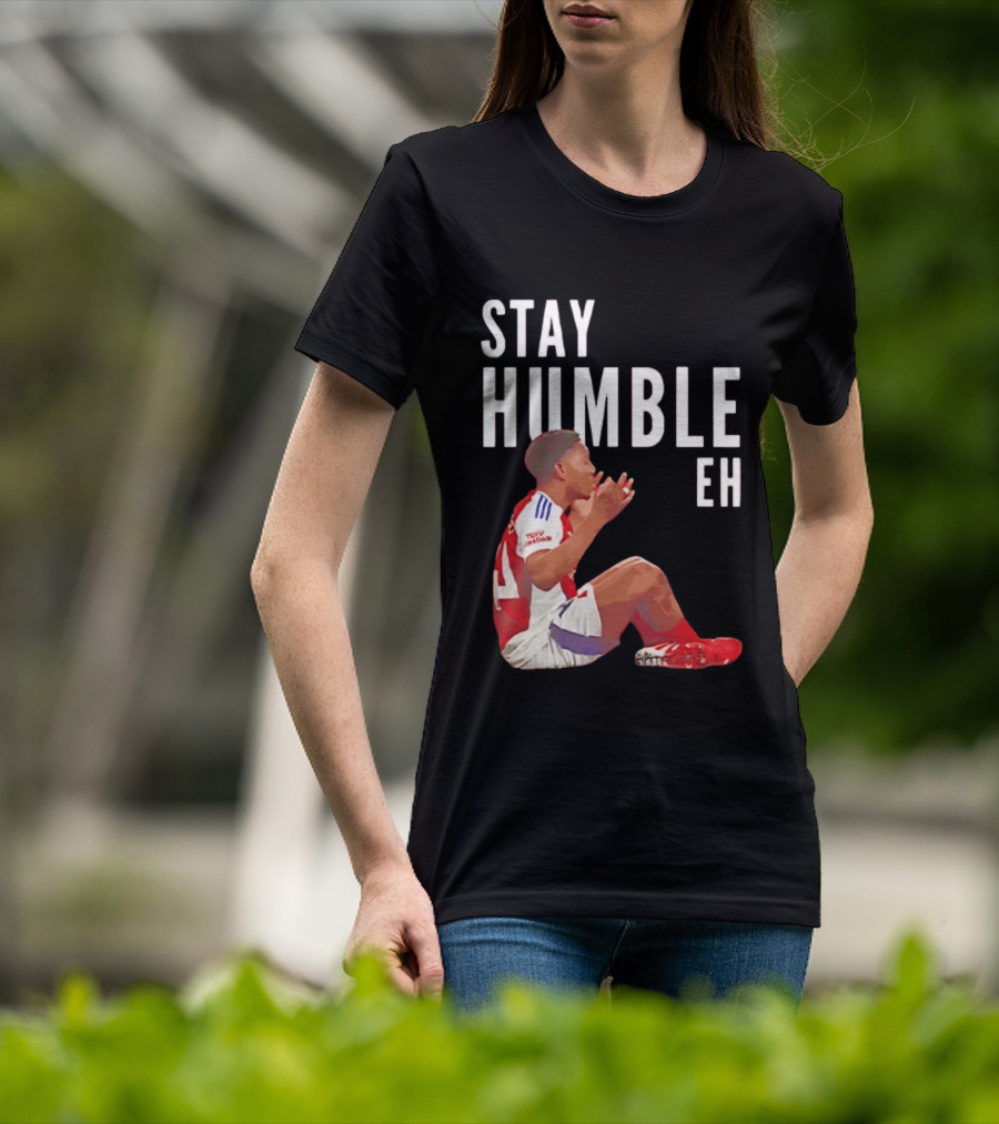 Stay Humble Eh Soccer Player Sitting Myles Lewis Skelly T-Shirt