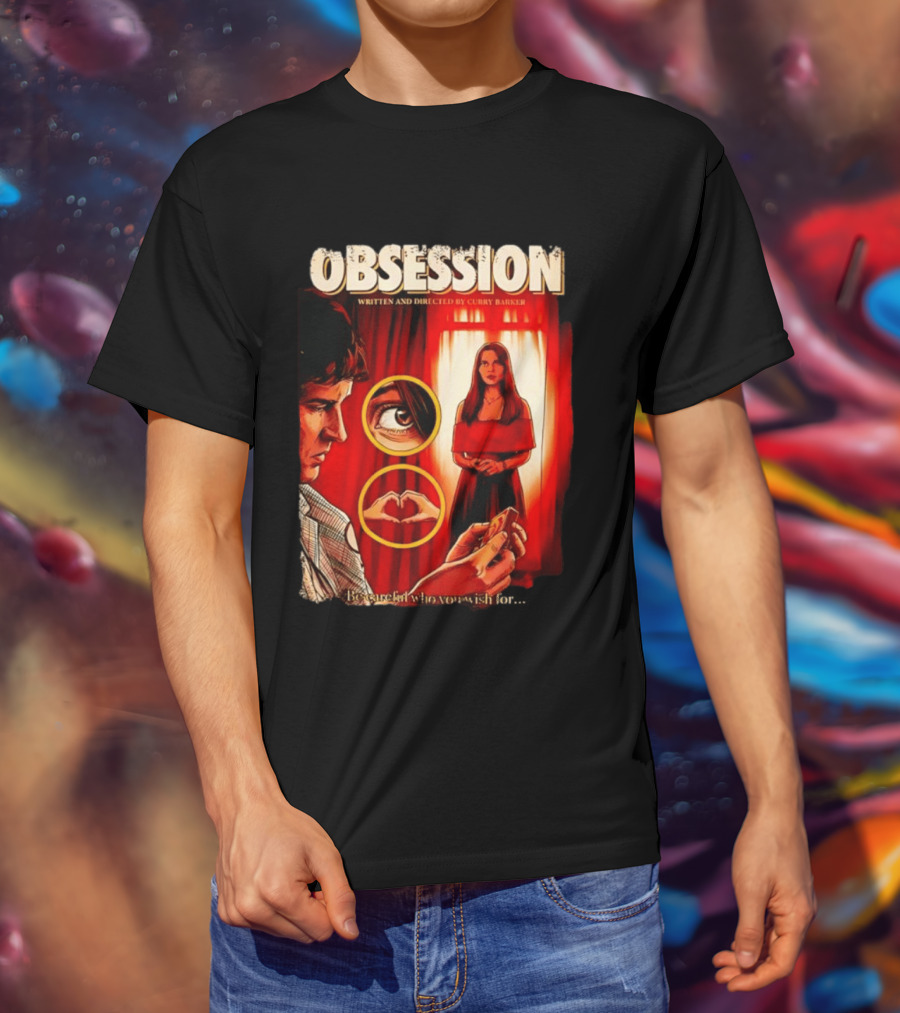Obsession Written And Directed By Curry Barker Be Careful Who You Wish For T-Shirt