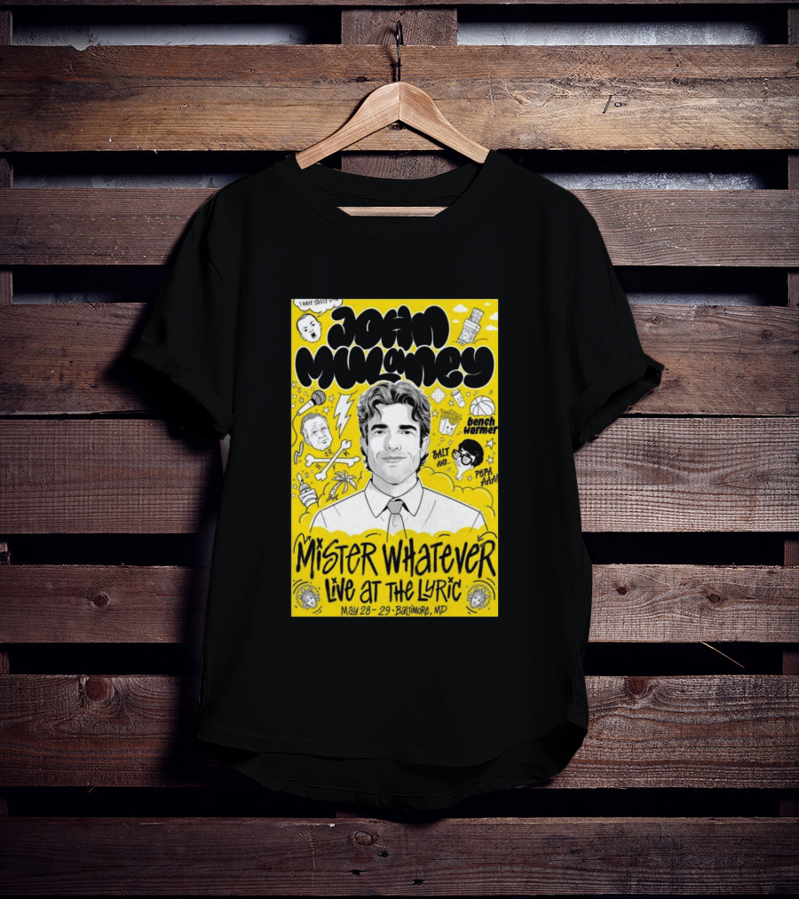 John Mulaney Mister Whatever Live At The Lyric Baltimore MD May 28 29 2026 T-Shirt