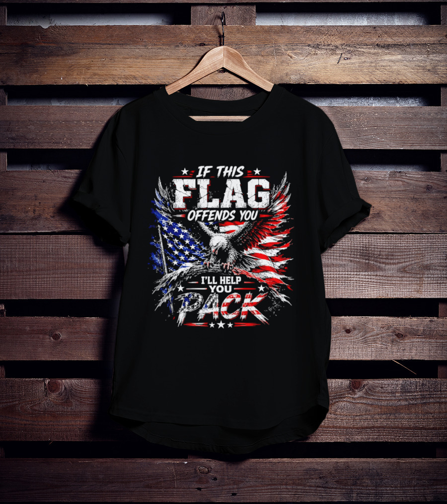 If This Flag Offends You I'll Help You Pack Eagle And American Flag T-Shirt